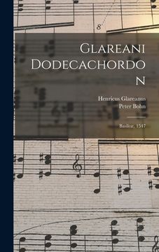 portada Glareani Dodecachordon: Basileæ, 1547 (en Alemán)