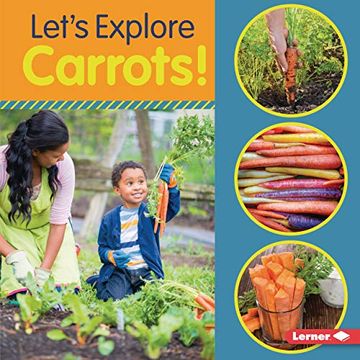 portada Let'S Explore Carrots! (Food Field Trips) (in English)