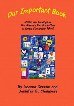 portada Our Important Book: Stories & Drawings by Mrs. Greene's 2nd Grade Class 2014