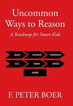 portada Uncommon Ways to Reason: A Roadmap for Smart Kids (en Inglés)