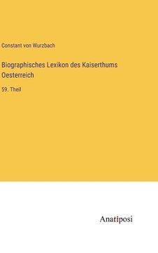 portada Biographisches Lexikon des Kaiserthums Oesterreich: 59. Theil (in German)