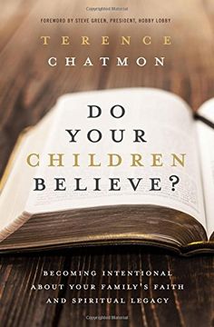 portada Do Your Children Believe? Becoming Intentional About Your Family's Faith and Spiritual Legacy (in English)