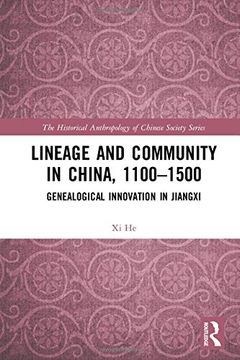 portada Lineage and Community in China, 1100–1500: Genealogical Innovation in Jiangxi (The Historical Anthropology of Chinese Society Series) (in English)