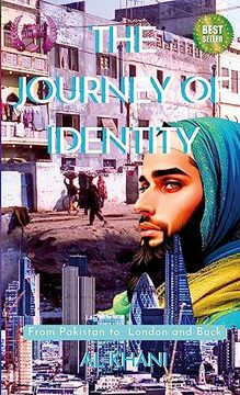 portada The Journey of Identity: From Pakistan to London and Back (en Inglés)