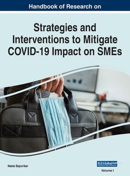 portada Handbook of Research on Strategies and Interventions to Mitigate COVID-19 Impact on SMEs, VOL 1 (in English)