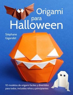 portada Origami Para Halloween: 10 Modelos de Origami Fáciles y Divertidos Para Todos, Incluidos Niños y Principiantes