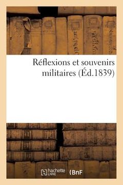 portada Réflexions Et Souvenirs Militaires (in French)