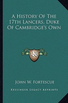portada a history of the 17th lancers, duke of cambridge's own (en Inglés)