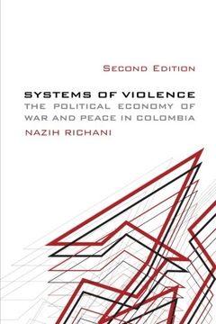 portada Systems of Violence: The Political Economy of War and Peace in Colombia (en Inglés)