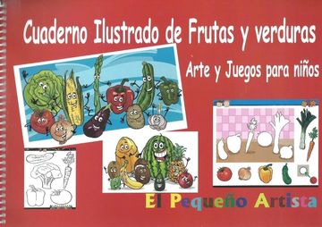 portada Pequeño Artista Cuaderno Ilustrado de Frutas y Verduras Arte y Juegos Para Niños