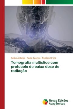 portada Tomografia multislice com protocolo de baixa dose de radiação (en Portugués)