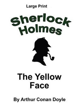 portada The Yellow Face: Sherlock Holmes in Large Print (en Inglés)