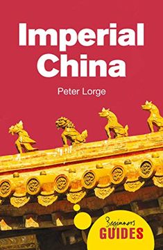 portada Imperial China: A Beginner's Guide (in English)