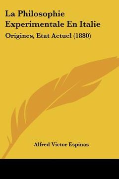 portada la philosophie experimentale en italie: origines, etat actuel (1880) (en Inglés)