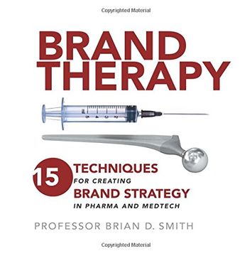 portada Brand Therapy: 15 Techniques for Creating Brand Strategy in Pharma and Medtech 