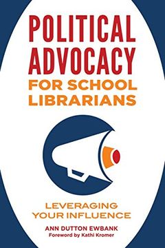 portada Political Advocacy for School Librarians: Leveraging Your Influence (en Inglés)