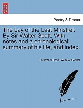 portada the lay of the last minstrel. by sir walter scott. with notes and a chronological summary of his life, and index.