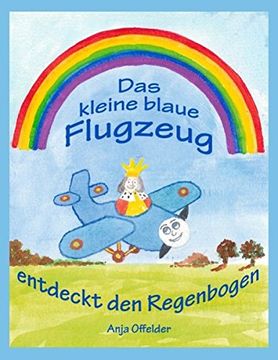 portada Das kleine blaue Flugzeug entdeckt den Regenbogen (German Edition)