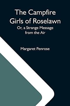 portada The Campfire Girls of Roselawn; Or, a Strange Message From the air (in English)