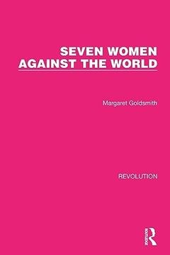 portada Seven Women Against the World (Routledge Library Editions: Revolution) (en Inglés)