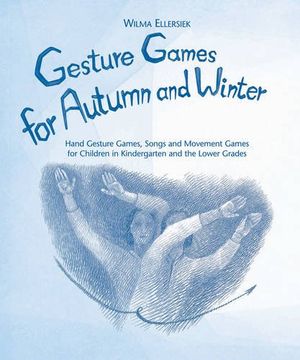 portada Gesture Games for Autumn and Winter: Hand Gesture, Song and Movement Games for Children in Kindergarten and the Lower Grades