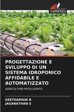 portada Progettazione E Sviluppo Di Un Sistema Idroponico Affidabile E Automatizzato (en Italiano)