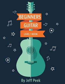 portada Beginning Guitar - Level 1 Book (in English)
