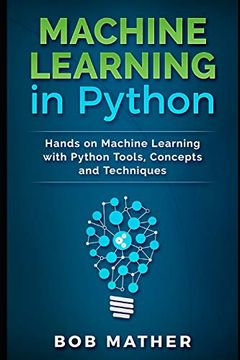 Libro Machine Learning in Python: Hands on Machine Learning With Python ...