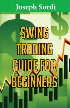 portada Swing Trading Guide for Beginners: Easiest Beginner Method to Learn Fast (in English)