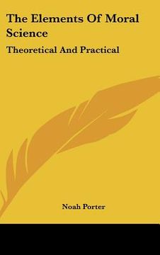 portada the elements of moral science: theoretical and practical