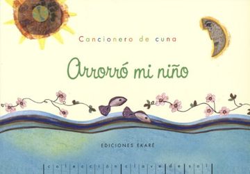 portada Arrorró Mi Niño: Cancionero De Cuna