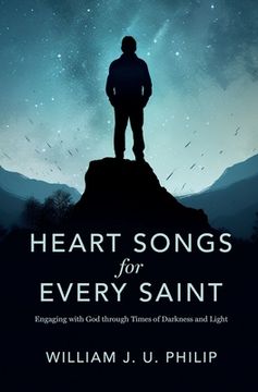 portada Heart Songs for Every Saint: Engaging with God Through Times of Darkness & Light (en Inglés)