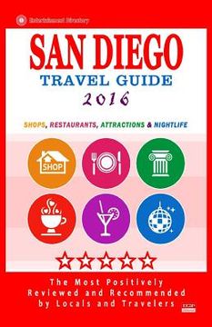 portada San Diego Travel Guide 2016: Shops, Restaurants, Attractions and Nightlife in San Diego, California (City Travel Guide 2016) (en Inglés)