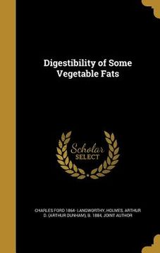 portada Digestibility of Some Vegetable Fats (en Inglés)
