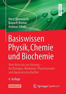 portada Basiswissen Physik, Chemie und Biochemie: Vom Atom bis zur Atmung – für Biologen, Mediziner, Pharmazeuten und Agrarwissenschaftler (in German)