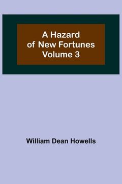 portada A Hazard of New Fortunes - Volume 3 (en Inglés)