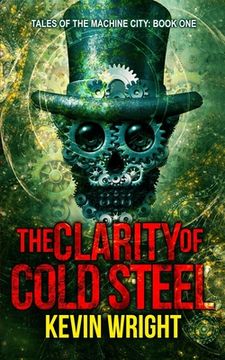 portada The Clarity of Cold Steel (in English)