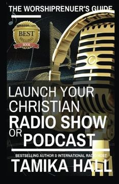 portada The Worshipreneur's Guide: Launch Your Christian Radio Show or Podcast (Volume 1)