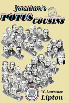portada Jonathon' POTUS Cousins: The Interrelated Kinship of American Presidents -- an interrelated history of our times (en Inglés)