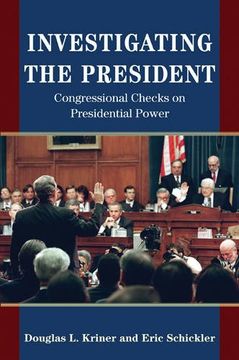portada Investigating the President: Congressional Checks on Presidential Power (en Inglés)