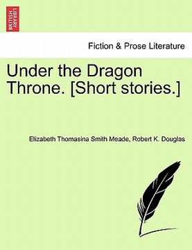 portada under the dragon throne. [short stories.] (in English)