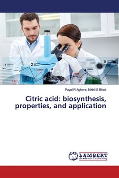 portada Citric acid: biosynthesis, properties, and application (in English)