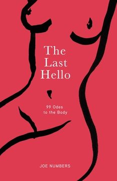 portada The Last Hello: 99 Odes to the Body (en Inglés)