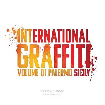 portada International Graffiti: Volume 1: Palermo, Sicily (en Inglés)