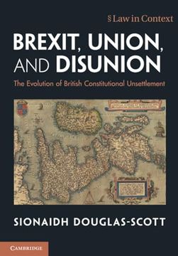 portada Brexit, Union, and Disunion: The Evolution of British Constitutional Unsettlement (Law in Context) (en Inglés)