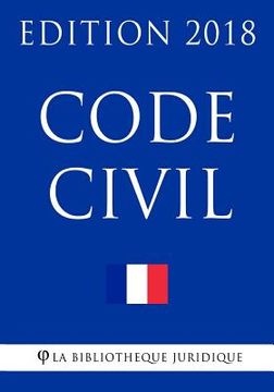 portada Code Civil 2018: Version mise à jour le 30 janvier 2018 (in French)