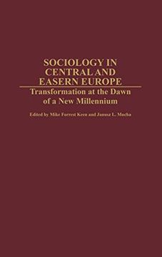 portada Sociology in Central and Eastern Europe: Transformation at the Dawn of a new Millennium (Contributions in Sociology,) (en Inglés)