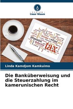 portada Die Banküberweisung und die Steuerzahlung im kamerunischen Recht (in German)