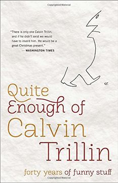 portada Quite Enough of Calvin Trillin: Forty Years of Funny Stuff 