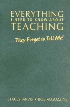 portada everything i need to know about teaching...they forgot to tell me! (en Inglés)